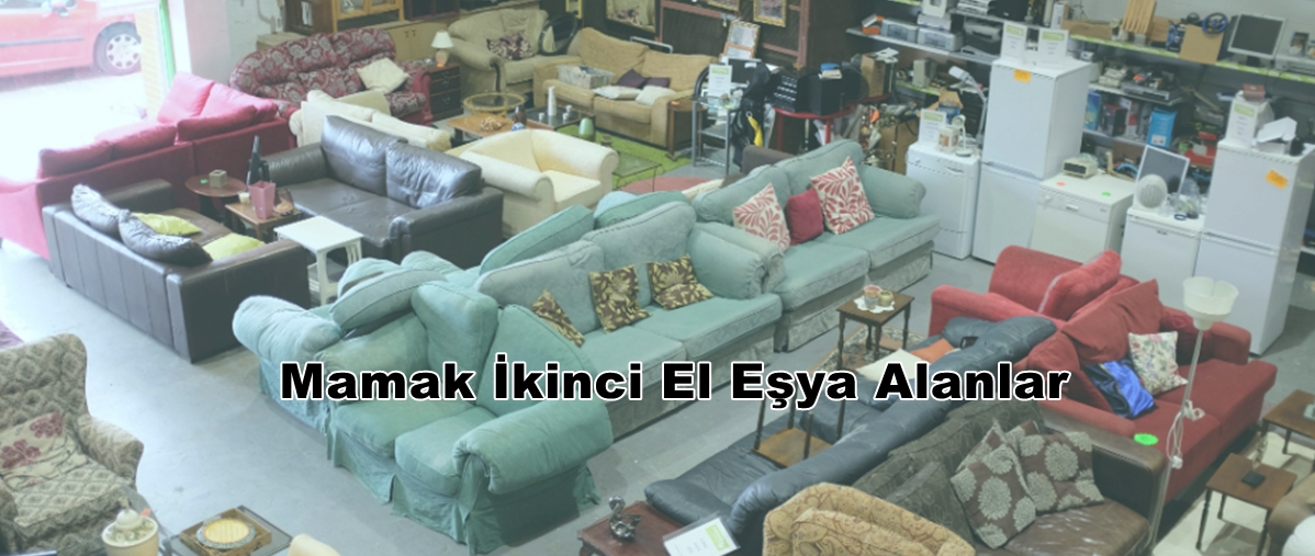 Mamak İkinci El Eşya Alanlar