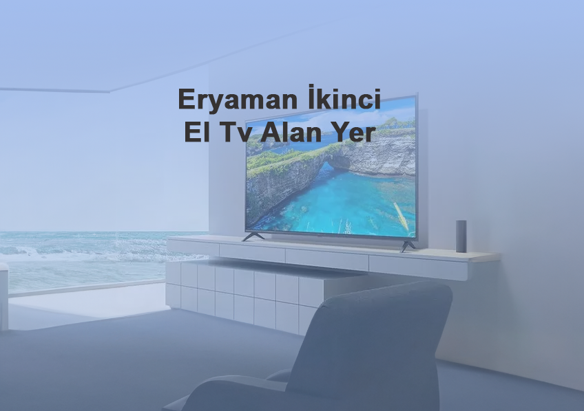 Eryaman İkinci El Tv Alan Yer