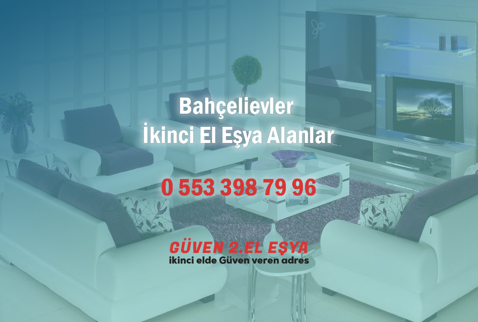 Bahçelievler İkinci El Eşya Alanlar