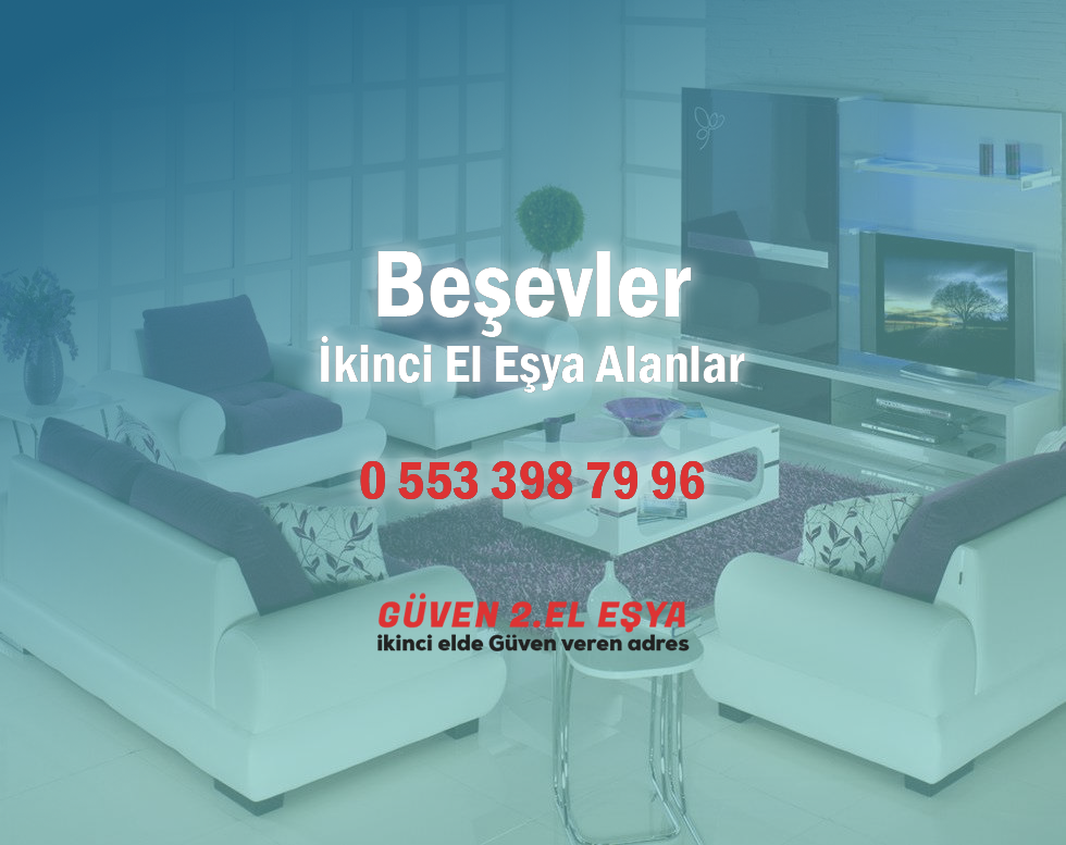 Beşevler İkinci El Eşya Alanlar