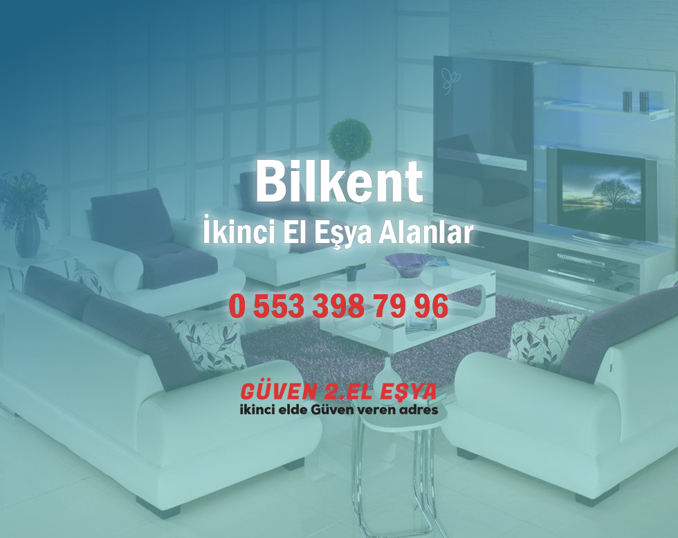 Bilkent‎ İkinci El Eşya Alanlar